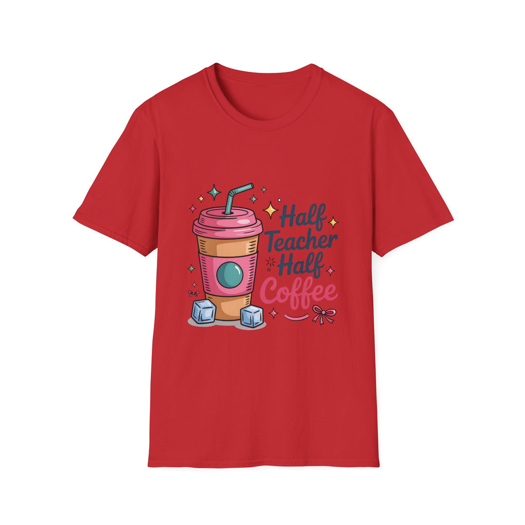 Half Teacher Half Coffee T-Shirt | Cute Coffee Cup Teacher Tee