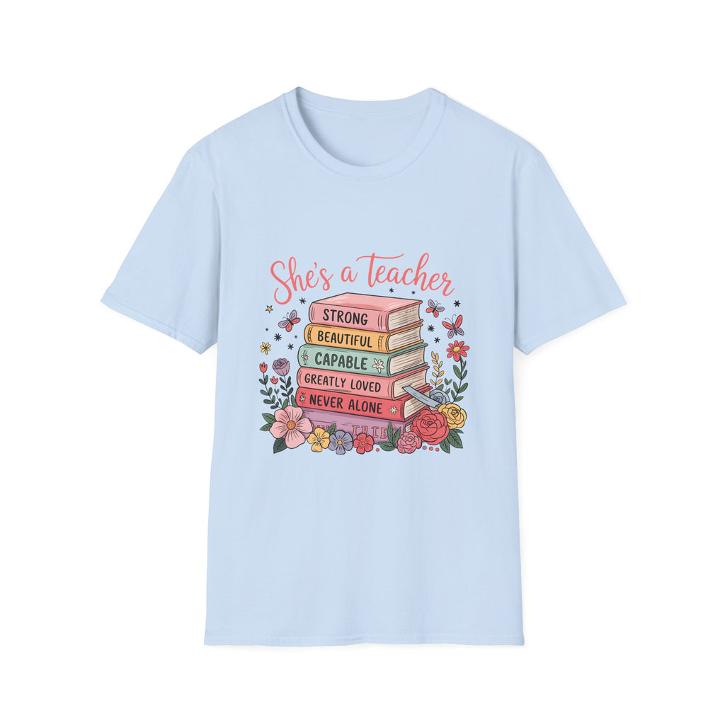 She's a Teacher stack of books floral design T-Shirt | teacher appreciation, inspirational quote