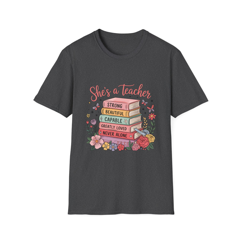 She's a Teacher stack of books floral design T-Shirt | teacher appreciation, inspirational quote
