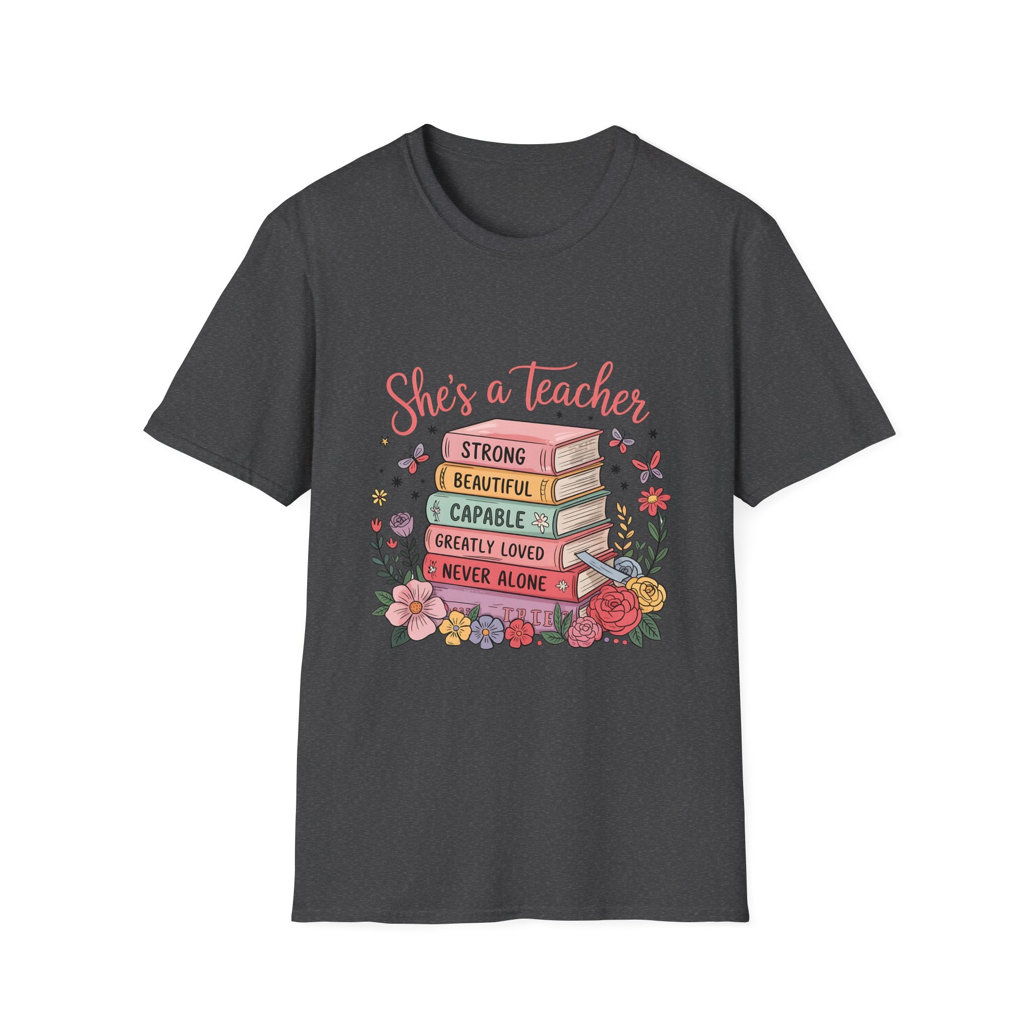 She's a Teacher stack of books floral design T-Shirt | teacher appreciation, inspirational quote