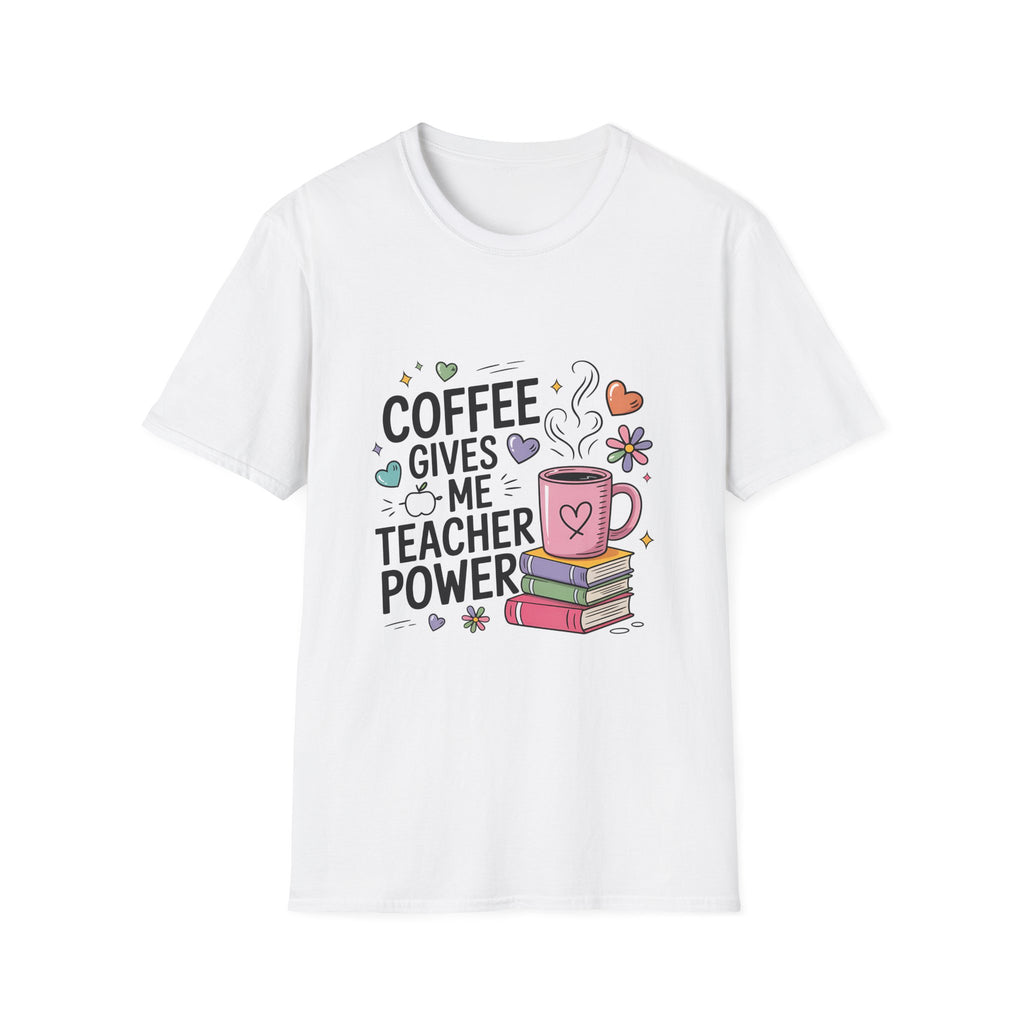 Coffee Gives Me Teacher Power T-Shirt | Teacher Coffee Mug Stack Design
