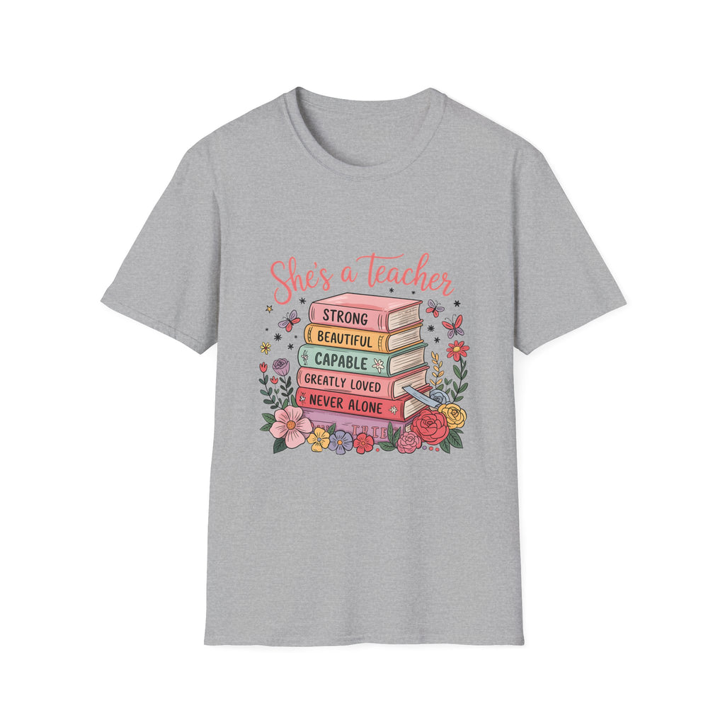 She's a Teacher stack of books floral design T-Shirt | teacher appreciation, inspirational quote