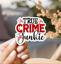 True Crime Junkie Sticker